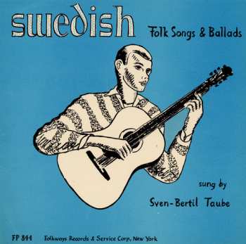 Album Sven-Bertil Taube: Swedish Folk Songs And Ballads