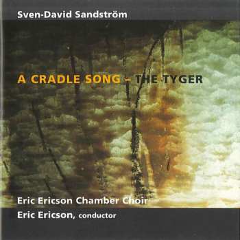 Album Eric Ericsons Kammarkör: A Cradle Song - The Tyger