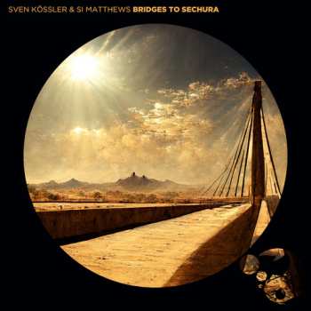 Album Sven Kössler: Bridges To Sechura
