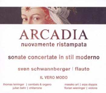 CD Sven Schwannberger: Aracadia - Sonate Concertate In Stil Moderno