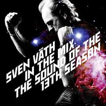 Album Sven Väth: In The Mix - The Sound Of The 13th Season