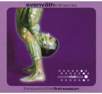Album Sven Väth: In The Mix (The Sound Of The First Season)
