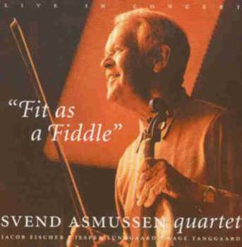 CD Svend Asmussen Quartet: Fit As A Fiddle