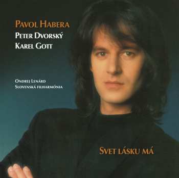 Album Karel Gott: Pavol Habera: Svet lásku má