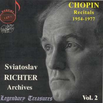 CD Frédéric Chopin: Sviatoslav Richter Archives, Chopin Recitals 1954-1977