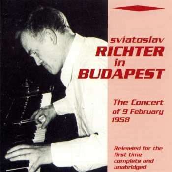 Album Sviatoslav Richter: In Budapest / The Concert Of 9 February 1958