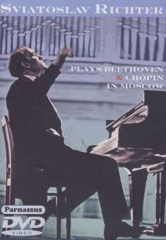 DVD Sviatoslav Richter: Plays Beethoven & Chopin In Moscow