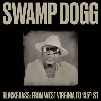 LP Swamp Dogg: Blackgrass: From West Virginia To 125th St