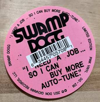 LP Swamp Dogg: I Need A Job ... So I Can Buy More Auto-Tune CLR | LTD