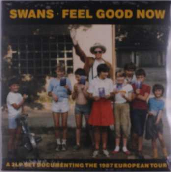 2LP Swans: Feel Good Now
