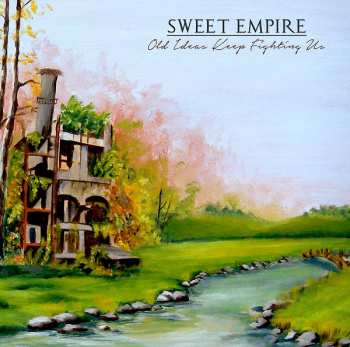 Album Sweet Empire: Old Ideas Keep Fighting Us