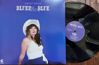 Sweet Megg: Bluer than Blue