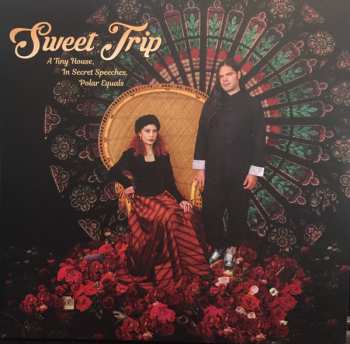 LP Sweet Trip: A Tiny House, In Secret Speeches, Polar Equals
