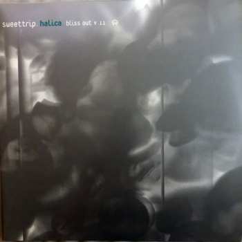 2LP Sweet Trip: Halica: Bliss Out, Vol. 11 (Expanded Edition) CLR | DLX | LTD