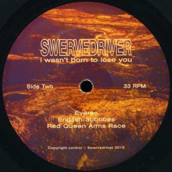 2LP Swervedriver: I Wasn't Born To Lose You