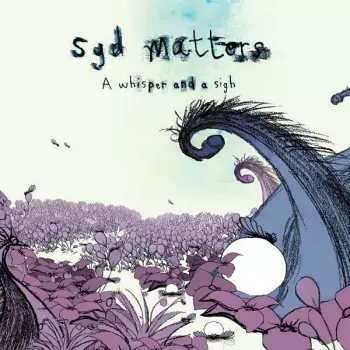 Syd Matters: A Whisper And A Sigh