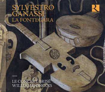 CD Sylvestro Ganassi: La Fontegara