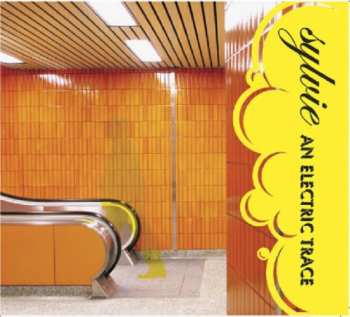 Album Sylvie: An Electric Trace