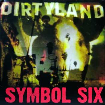 Album Symbol Six: Dirtyland