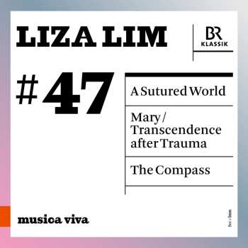 Album Symphonieorchester Des Bayerischen Rundfunks: Liza Lim: A Sutured World: Mary: Compass