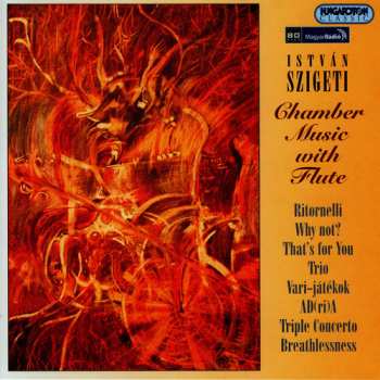Album Szigeti / Matuz / Balint / Szalai / Badics / Kardo: Chamber Music With Flute