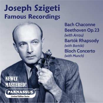 Album Szigeti,joseph / Bartok,bela: Joseph Szigeti: Famous Recordings