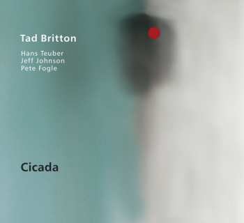Album Tad Britton: Cicada