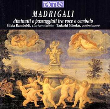Album Tadashi Miroku: Madrigali Diminuiti E Passaggiati Tra Voce E Cembalo