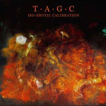 Album T.A.G.C.: Iso-Erotic Calibration