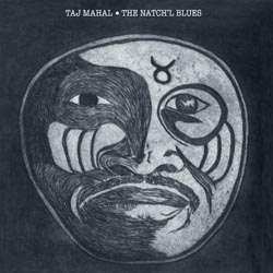 LP Taj Mahal: The Natch'l Blues