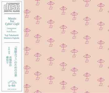 Album Takahashi,yuji: Music For Cyber Cafe Special Ed.