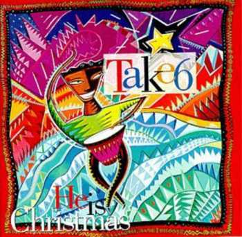 CD Take 6: He Is Christmas
