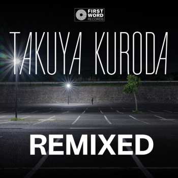 LP Takuya Kuroda: Remixed By Kaidi Tatham & Waajeed