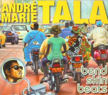 Album Tala André Marie: Bend Skin Beats