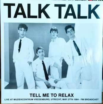 Album Talk Talk: Tell Me To Relax