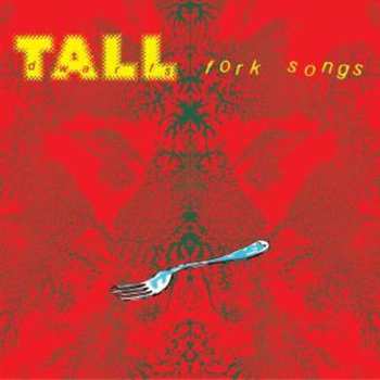 Album Tall Dwarfs: Fork Songs