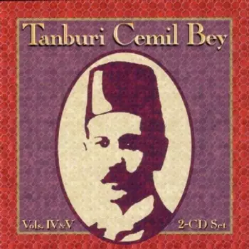 Tanburi Cemil Bey: Vols. IV & V