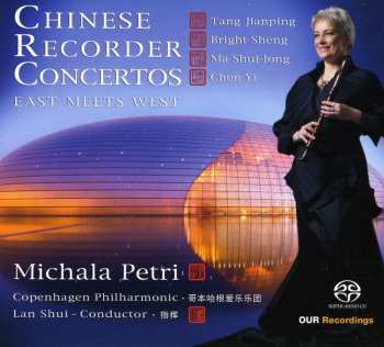 Album Michala Petri: Chinese Recorder Concertos - East Meets West