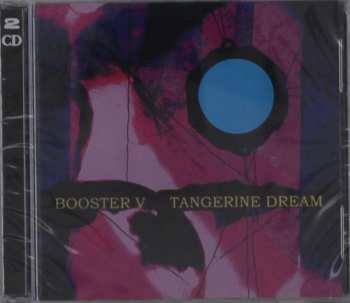 2CD Tangerine Dream: Booster V