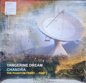 2LP Tangerine Dream: Chandra (The Phantom Ferry - Part I)