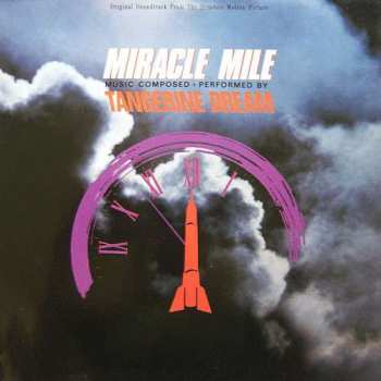 Album Tangerine Dream: Miracle Mile (Original Soundtrack From The Hemdale Motion Picture)