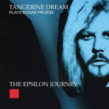 Tangerine Dream: The Epsilon Journey