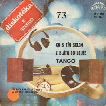 SP Tango: Co S Tím Sklem / Z Bláta Do Louže