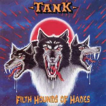 CD Tank: Filth Hounds Of Hades