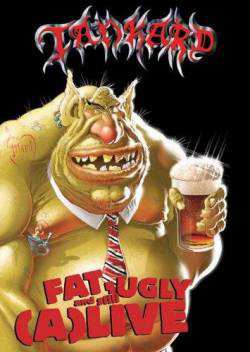 Album Tankard: Fat, Ugly & Still (A)Live