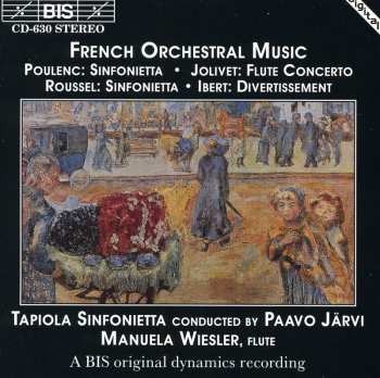 Album Paavo Järvi: French Orchestral Music (Poulenc: Sinfonietta • Jolivet: Flute Concerto • Roussel: Sinfonietta • Ibert: Divertissement)