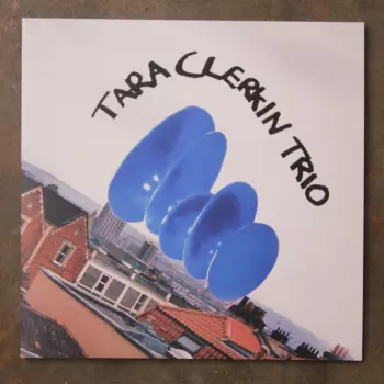 Tara Clerkin Trio: Tara Clerkin Trio