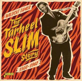 CD Tarheel Slim: Wildcat Tamer - The Tarheel Slim Story 1950-1962
