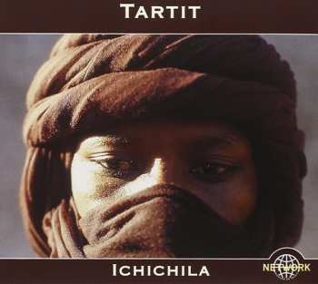 Album Tartit: Ichichila (Desert Blues From Malian Tuareg)