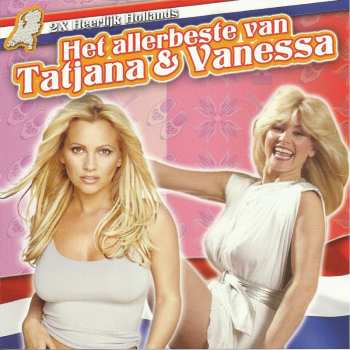 Album Tatjana: Het Allerbeste Van Tatjana & Vanessa